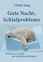 Gute Nacht, Schlafprobleme