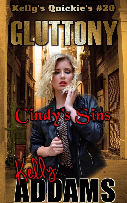 Gluttony Cindy S Sins Kelly S Quickie S Ebook Kelly Addams Bol Com