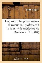 Sciences- Le�ons Sur Les Ph�nom�nes d'Immunit� Profess�es � La Facult� de M�decine de Bordeaux