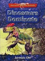 Dinosaurs Dominate