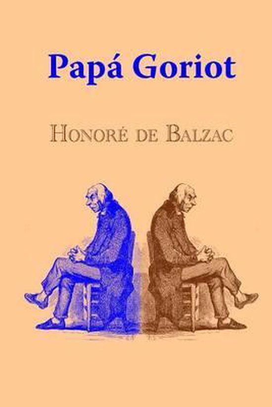 Boekomslag van Papá Goriot door Honoré de Balzac met twee tegenover elkaar zittende mannen in blauwe en bruine tinten.