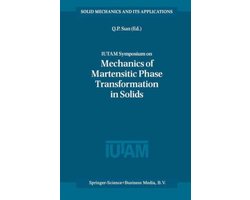 Solid Mechanics and Its Applications101- IUTAM Symposium on Mechanics of Martensitic Phase Transformation in Solids