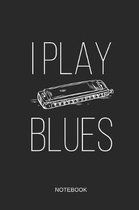 I Play Blues Notebook