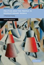 Politics and the People in Revolutionary Russia