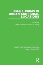 Routledge Library Editions: Small Business- Small Firms in Urban and Rural Locations