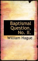 Baptismal Question, No. II.