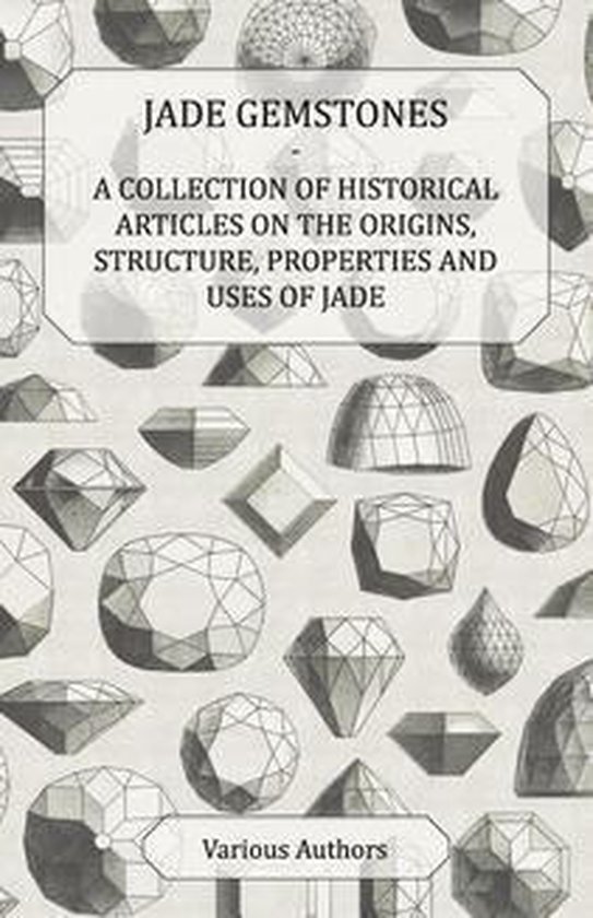 Jade Gemstones - A Collection of Historical Articles on the  ... - cover