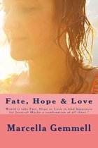 Fate, Hope & Love