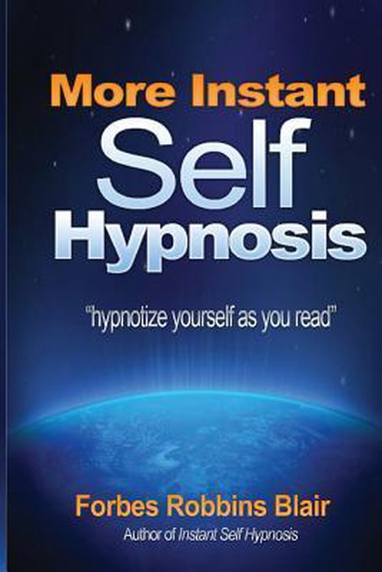 More Instant Self-Hypnosis