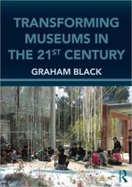 Boek cover Transforming Museums in the Twenty-first Century van Graham Black