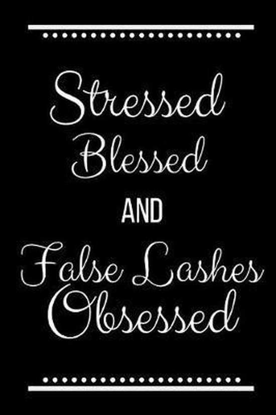 Stressed Blessed False Lashes Obsessed - cover