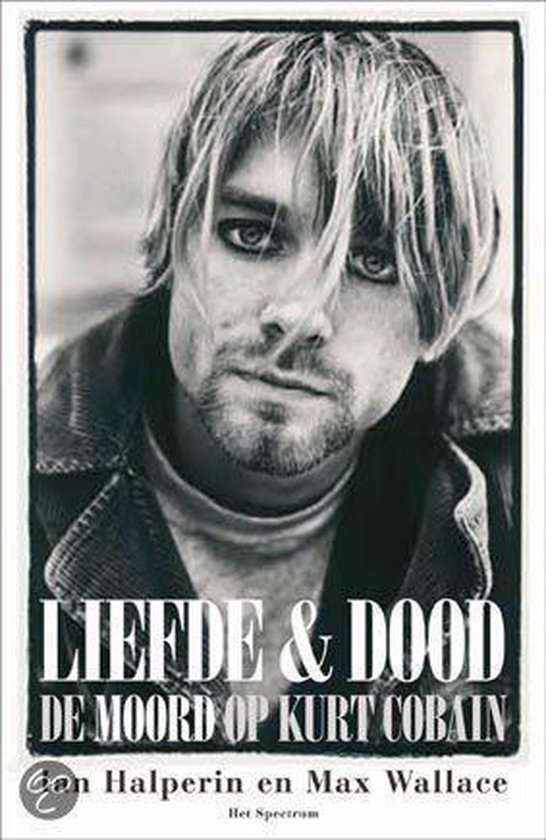 Cover van het boek 'Liefde & dood - de moord op Kurt Cobain'