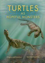 Life of the Past - Turtles as Hopeful Monsters
