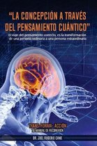 La Concepci n a Trav s del Pensamiento Cu ntico