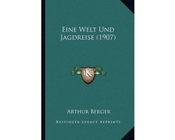 Eine Welt Und Jagdreise (1907)