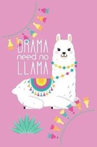 Drama Need No Llama