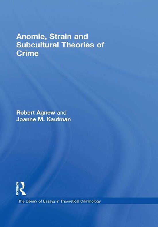 The Library of Essays in Theoretical Criminology - Anomie, S ... - cover