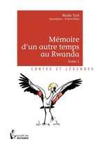 Mémoire d'un autre temps au Rwanda - Tome 1