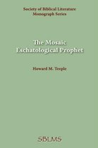 The Mosaic Eschatological Prophet
