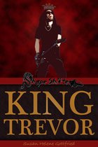 The Trevolution - King Trevor