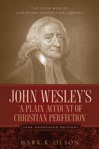 John Wesley's 'a Plain Account of Christian Perfection'