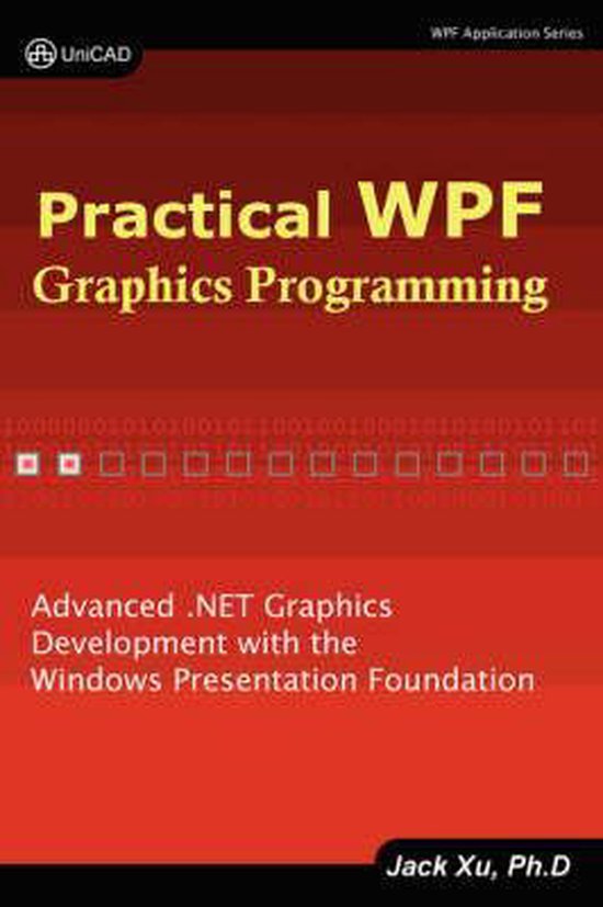 Practical Wpf Graphics Programming | 9780979372513 | Jack Xu | Boeken | bol