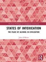The Social Pathologies of Contemporary Civilization - States of Intoxication