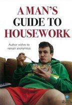 A Man's Guide to Housework