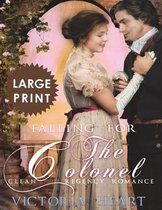 Falling for the Colonel ***Large Print Edition***