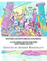 Buster the Dog's Adventures in Coloring: A Children's and Adult's Coloring Book