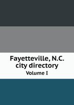 Fayetteville, N.C. city directory Volume I