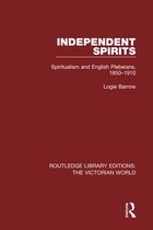 Routledge Library Editions: The Victorian World - Independent Spirits