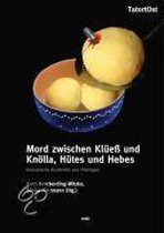 Mord zwischen Klüeß und Knölla, Hütes und Hebes