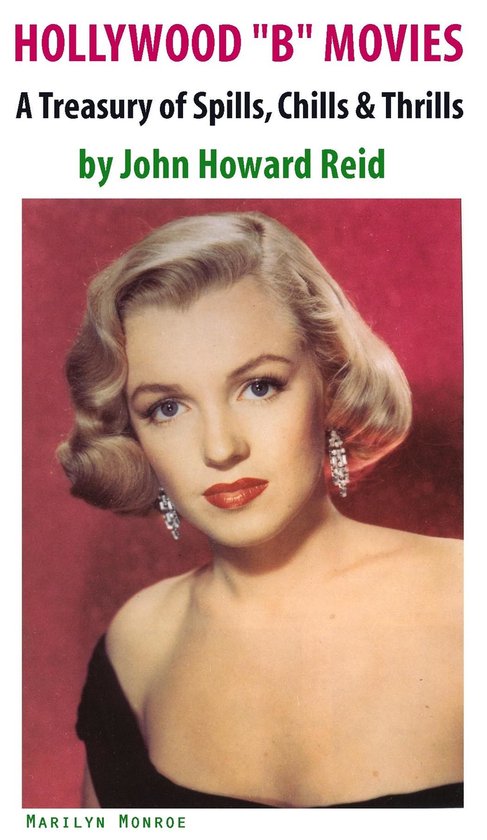Hollywood "B" Movies: A Treasury of Spills, Chills & Thrills - cover