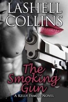 The Kelly Family 6 - The Smoking Gun: A Kelly Family Novel