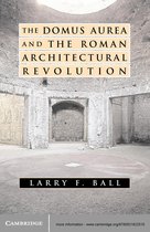 The Domus Aurea and the Roman Architectural Revolution