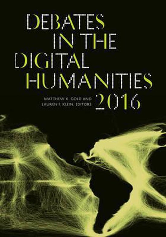 Debates in the Digital Humanities 2016 9780816699544 Boeken
