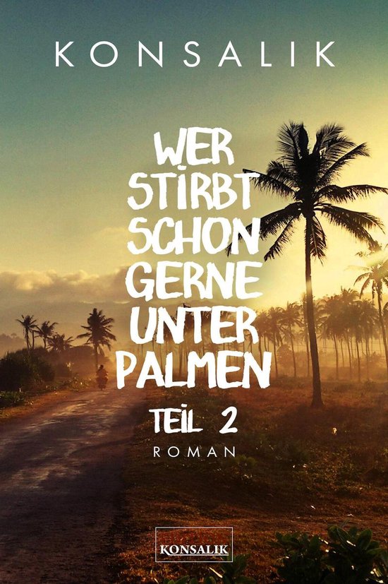 Wer stirbt schon gerne unter Palmen. Band 2: Der Sohn - cover