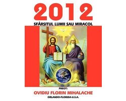 2012 Sfarsitul Lumii Sau Miracol