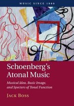 Schoenberg's Atonal Music