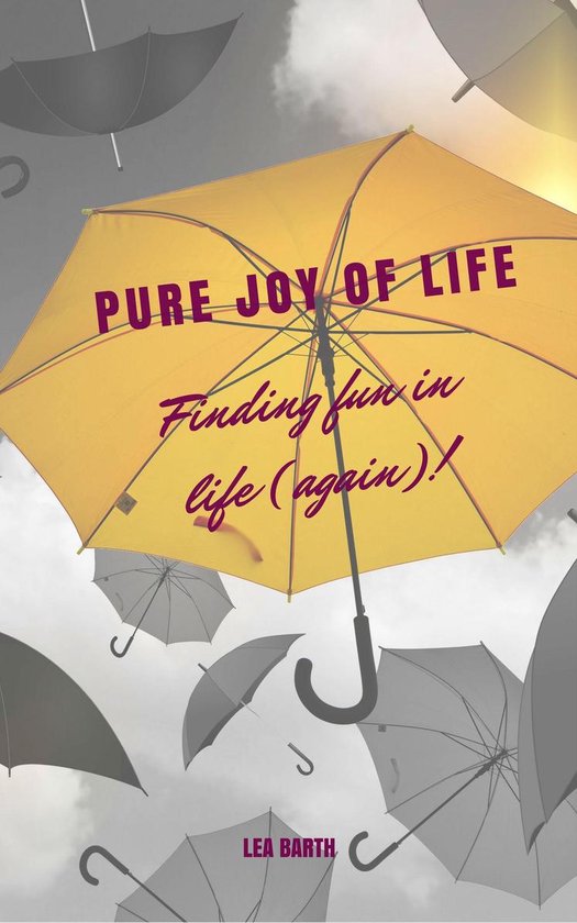 Bol Com Pure Joy Of Life Ebook Lea Barth Boeken