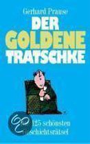 Der Goldene Tratschke