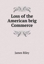Loss of the American brig Commerce