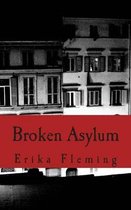 Broken Asylum