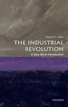 Very Short Introductions - The Industrial Revolution: A Very Short Introduction