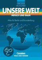 Unsere Welt. Atlas. Große Ausgabe für Brandenburg und Berlin. Mensch und Raum