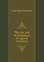 The rise and development of organic chemistry