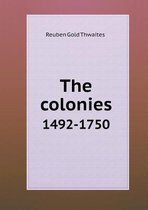 The colonies 1492-1750