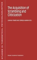 The Acquisition of Scrambling and Cliticization