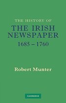 The History of the Irish Newspaper 1685-1760